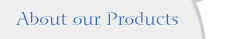About our Products